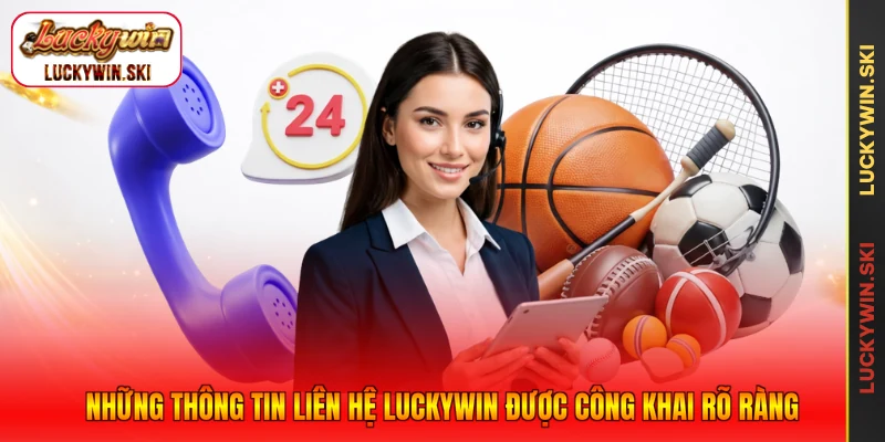 Những thông tin liên hệ Luckywin được công khai rõ ràng